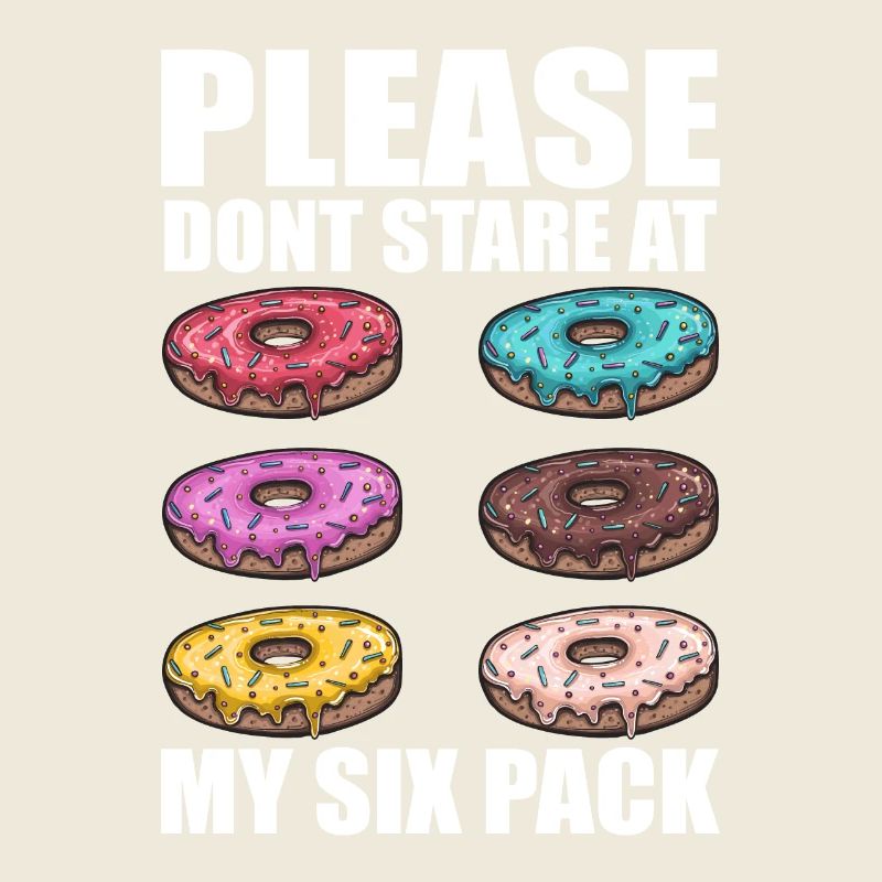 Please Dont Stare At My Six Pack Donuts Funny Gym