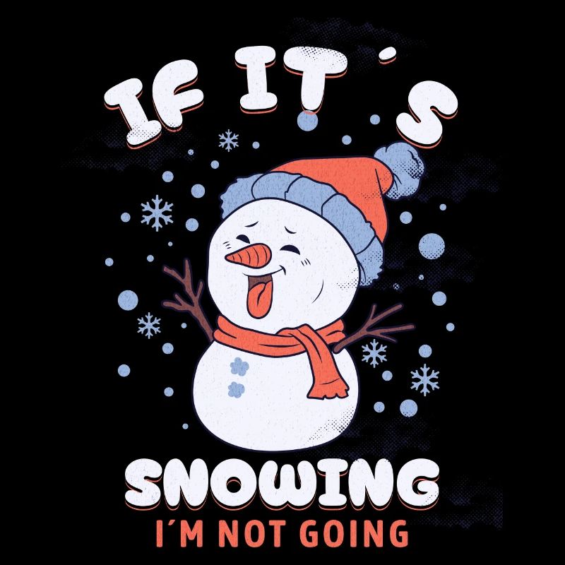 S’il neige, je n’y vais pas
