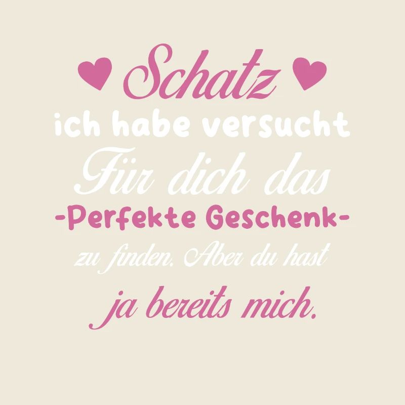 Das beste Geschenk für dich - Schatz - Spruch