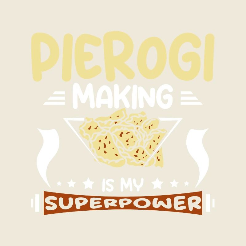 Pierogi making is my superpower