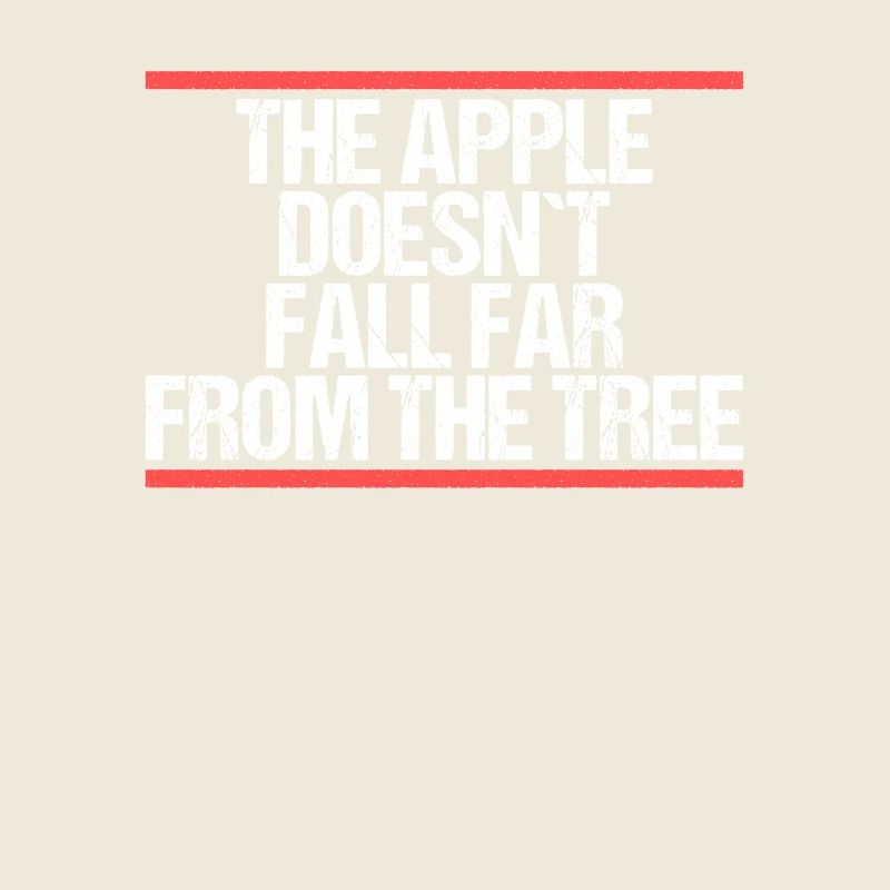 The Apple doesn ́t fall far from the Tree Denglisch