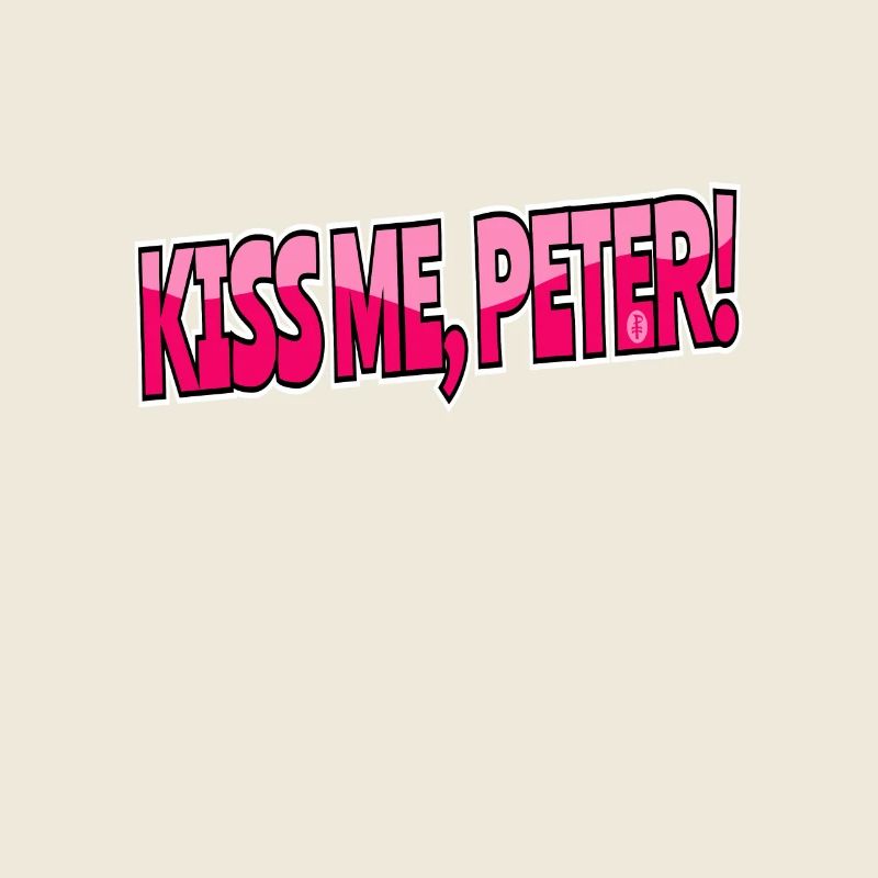 Küsse mich, Peter
