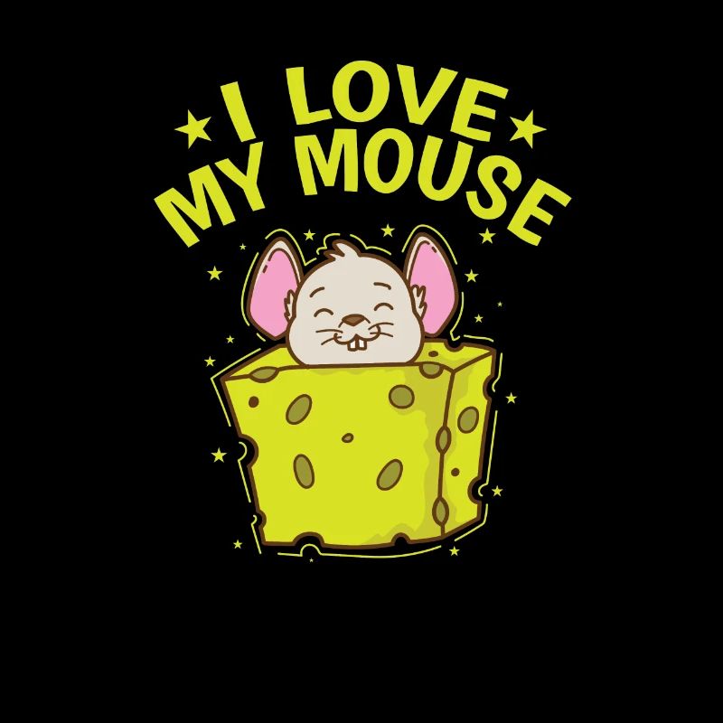 I love my Mouse Rodent Cheese Mammal