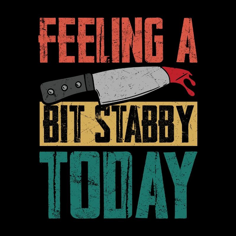Feeling A Bit Stabby Today Murder Show True Crime