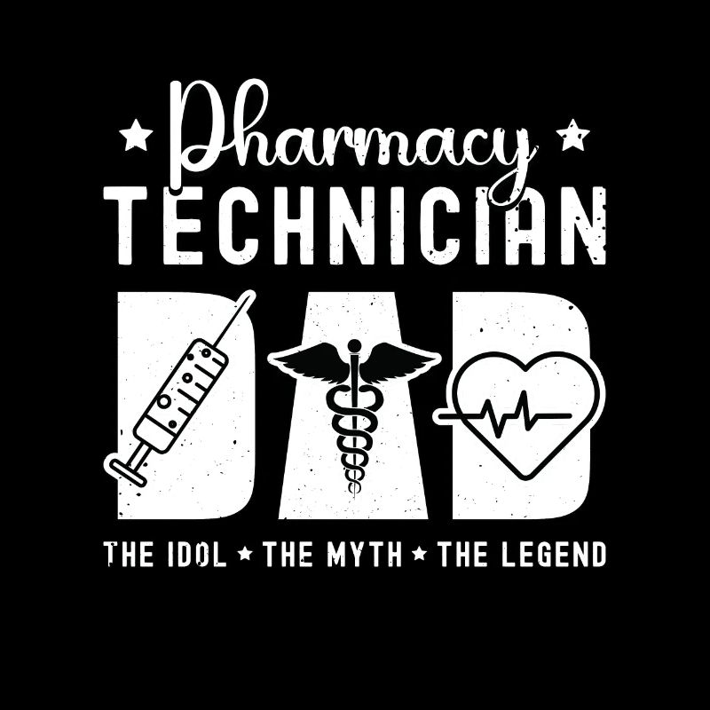 Pharmacy Technician Dad The Idol Nurse Pharmacist