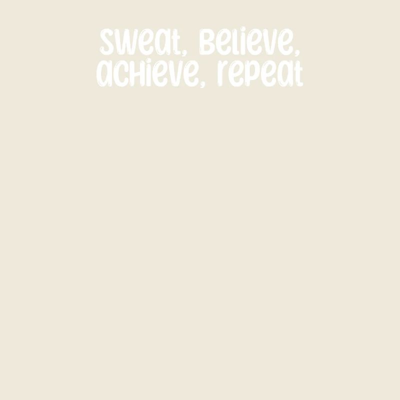 Fitness - Sweat, believe, achieve, repeat