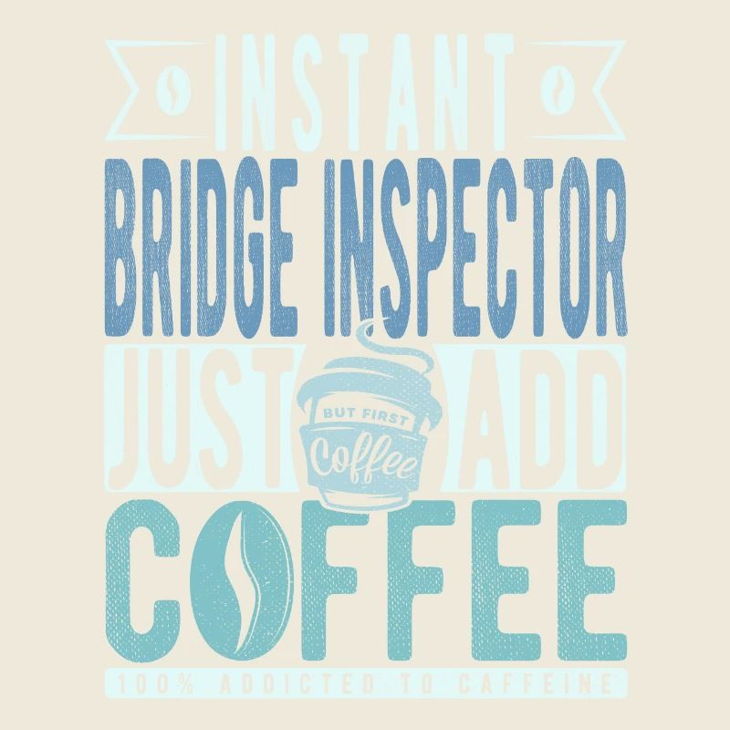 Instant Bridge Inspector Il suffit d’ajouter du café