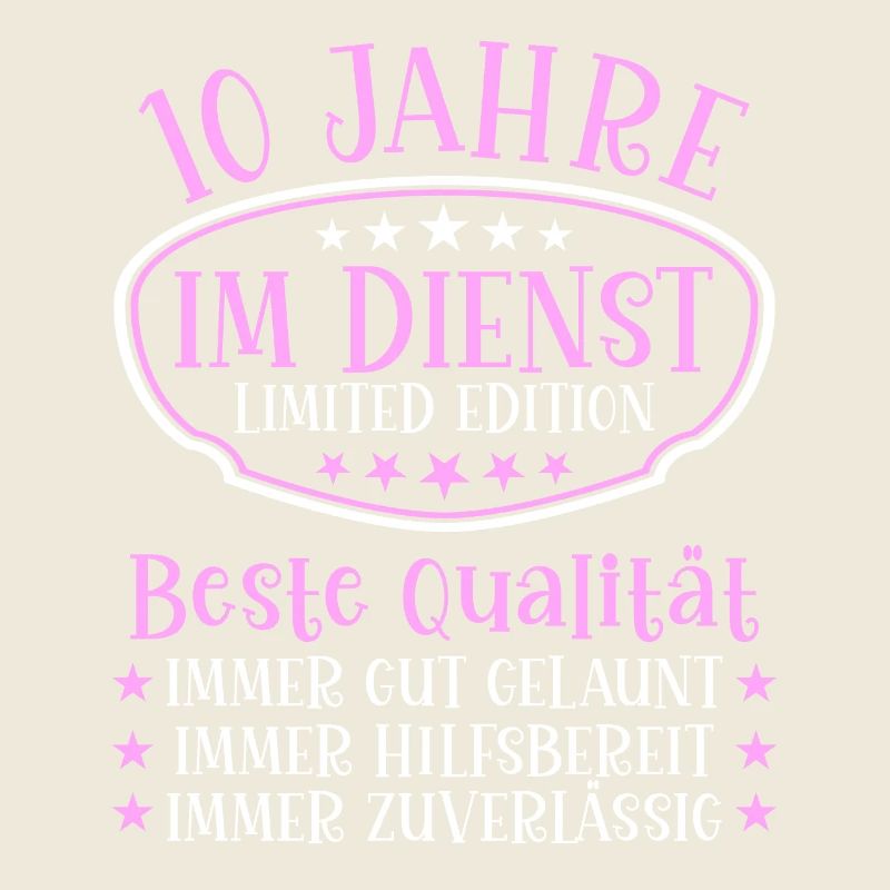10 Jahre im Dienst 10 Jähriges Dienstjubiläum