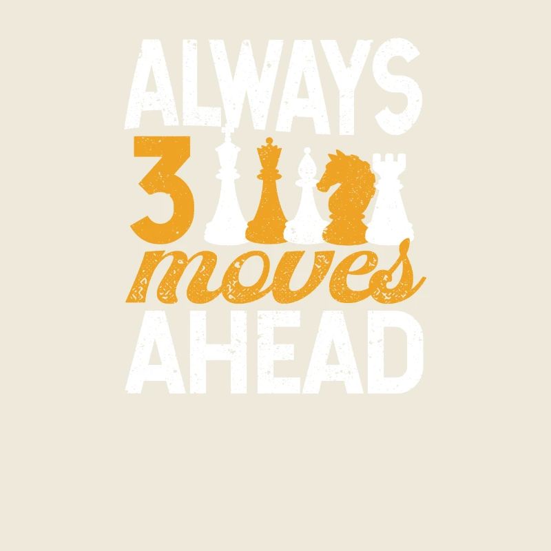 Always 3 Moves Ahead Chess Player Funny Board