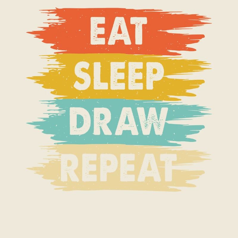 Eat - Sleep - Draw - Repeat