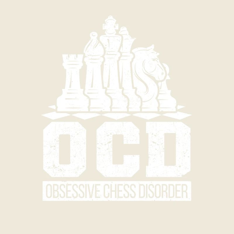 OCD Obsessive Chess Disorder Funny Strategy