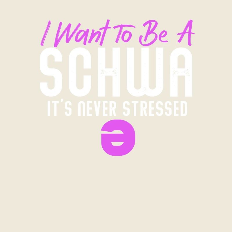Ich will ein Schwa sein, der nie gestresst ist