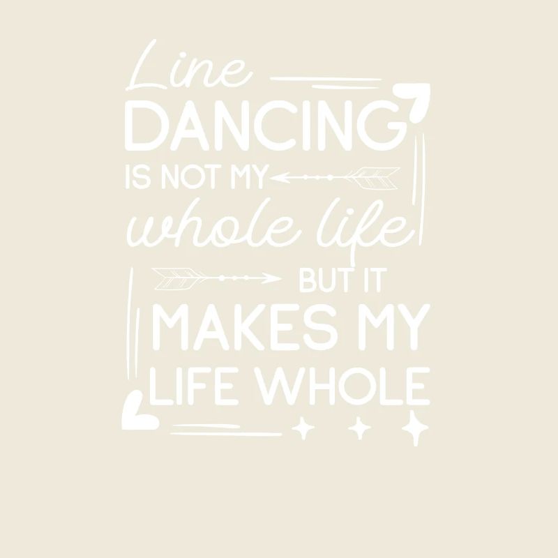 Line dancing isn't my whole life, but it's