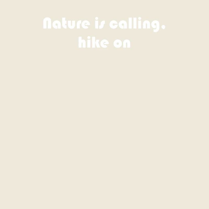 Hiking - Nature is calling, hike on