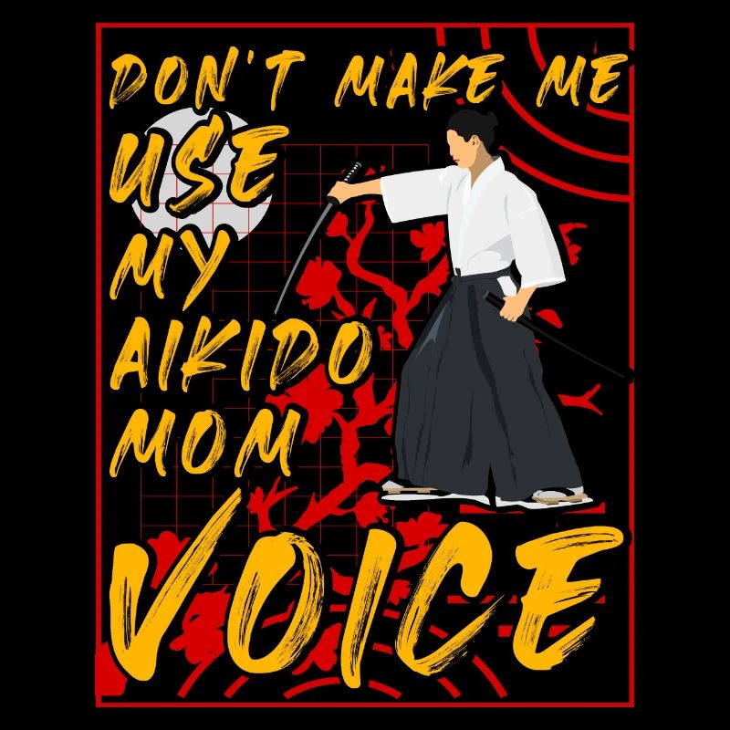 Ne me forcez pas à utiliser ma voix de maman d’aïkido
