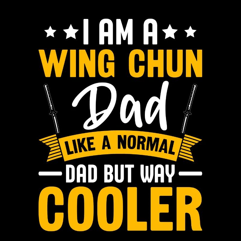 Ich bin ein Wing Chun Dad wie ein normaler Dad, aber cooler