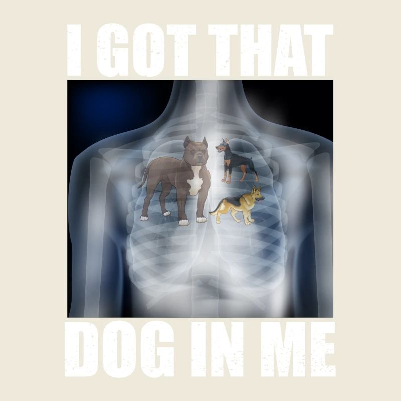 I Got that Dog in Me Xray Meme Funny