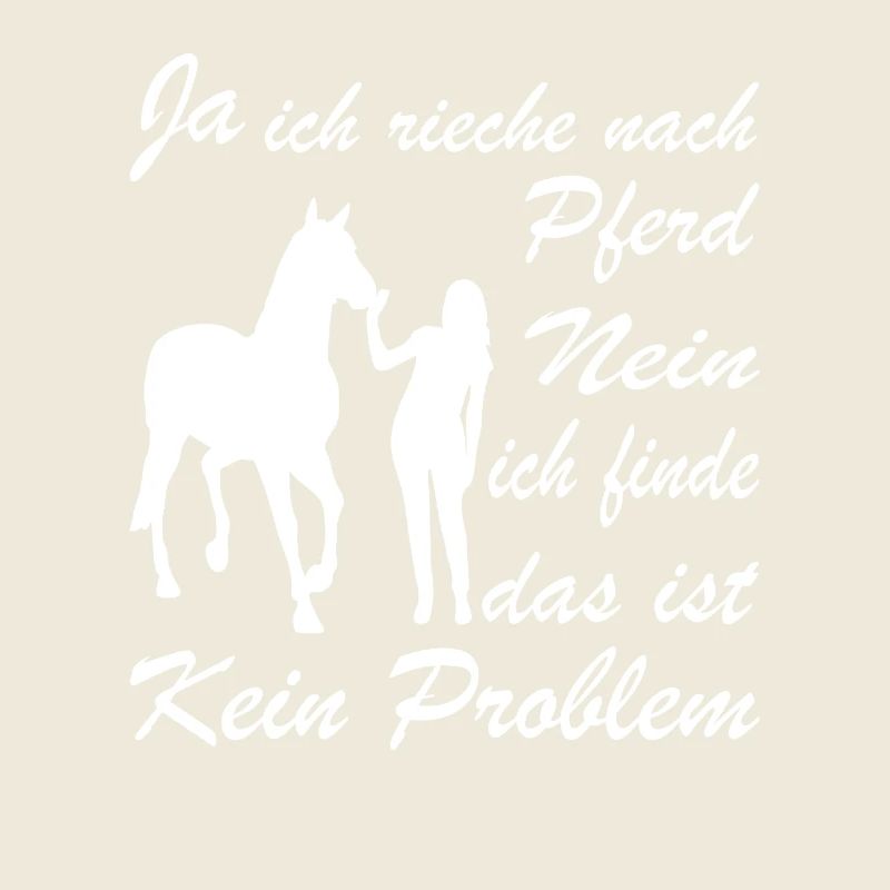 Ja Ich Rieche Nach Pferd Nein Das Ist Kein Problem