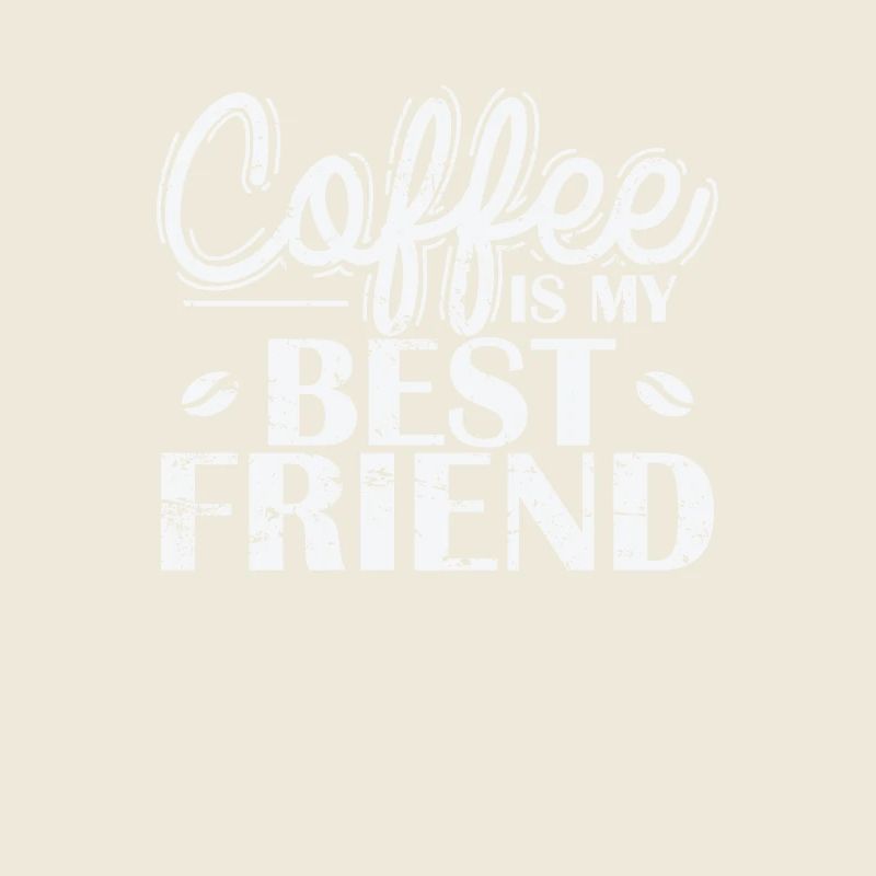 Le café est mon meilleur ami Caféine Café Arôme