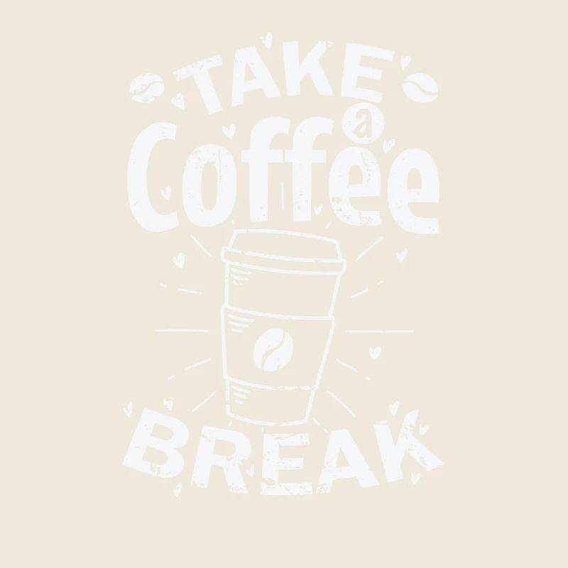 Take a Coffee Break Café Koffein