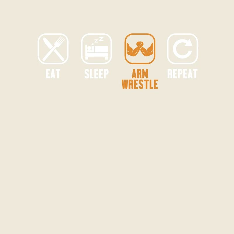 Eat Sleep Arm Wrestle Repeat Exercise Trainer Arm