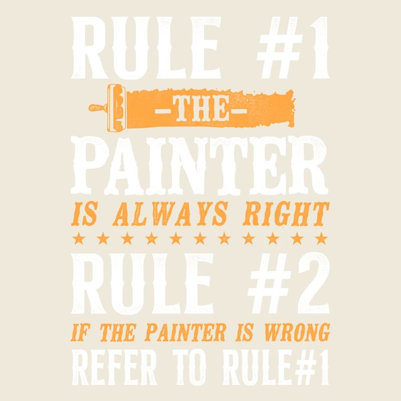 House Painter Decorator Rule #1