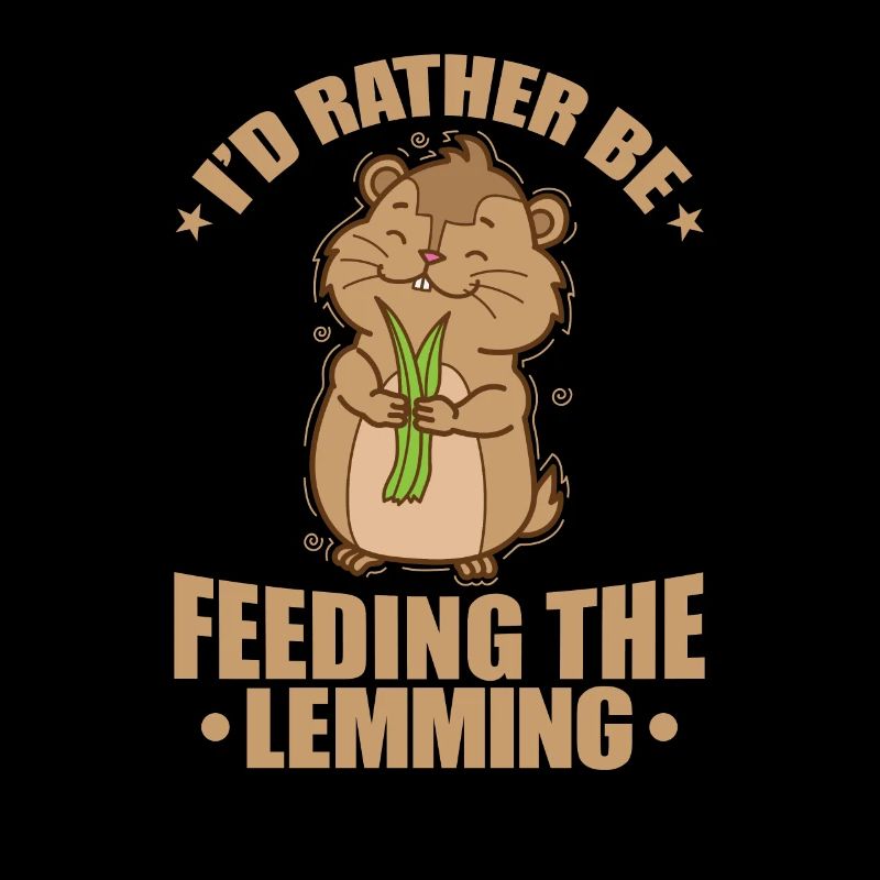 I'd rather be feeding the Lemming Nagetier