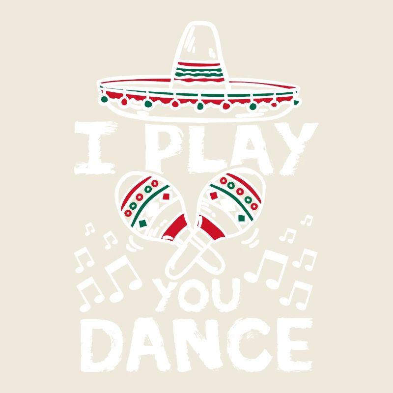 Mexican dance I play maracas you dance