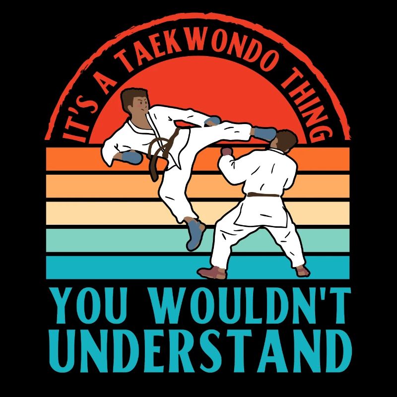 It's a Taekwondo thing you wouldn't understand