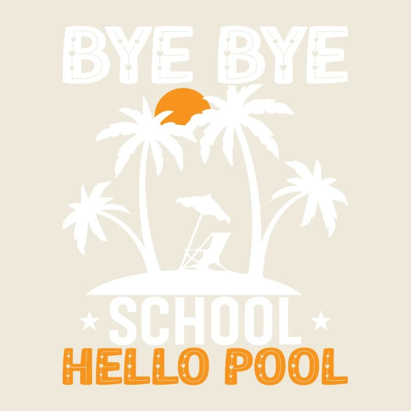 Bye Bye Schule Hallo Pool