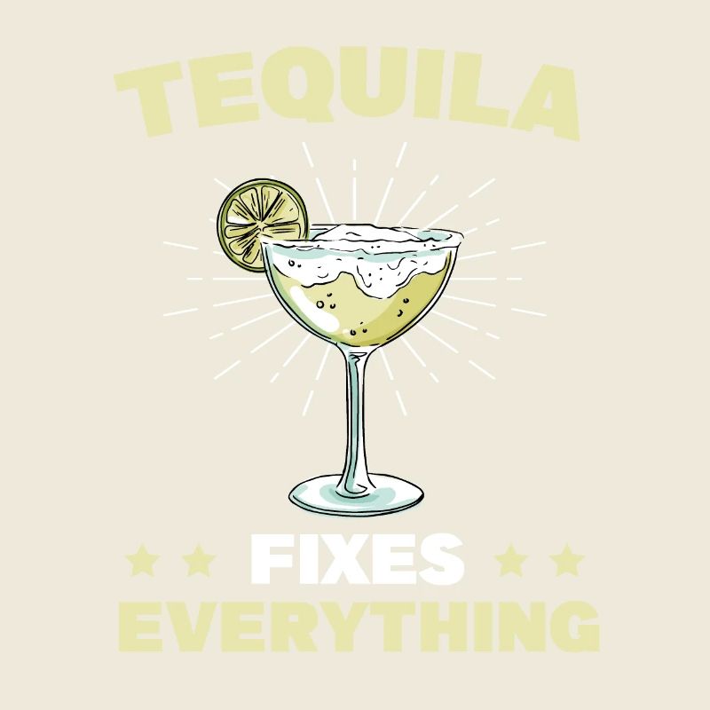 Tequila Fixes Everything Alkhol Cinco De Mayo