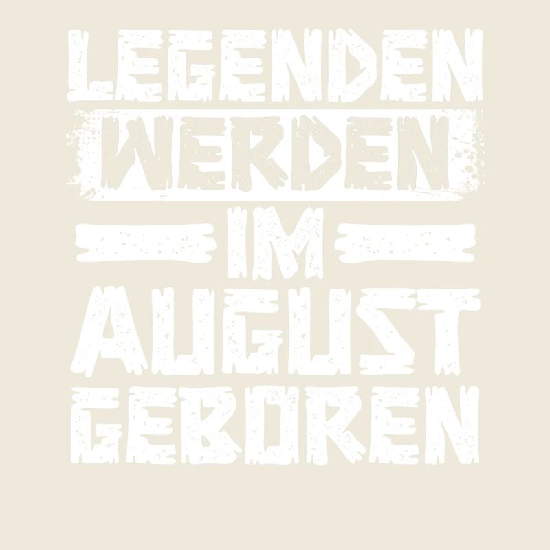 Legenden Werden Im August Geboren