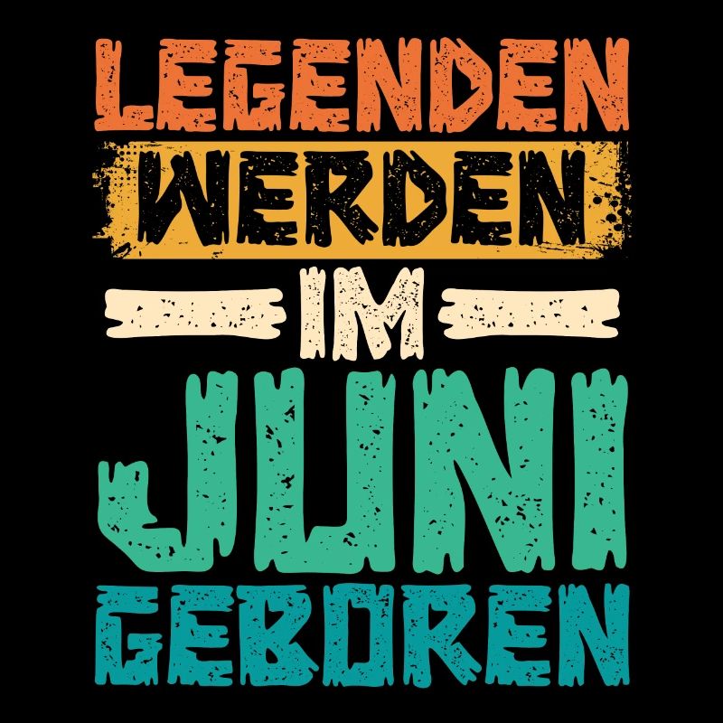 Legenden Werden Im Juni Geboren