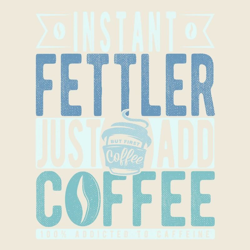 Instant Fettler Il suffit d’ajouter du café