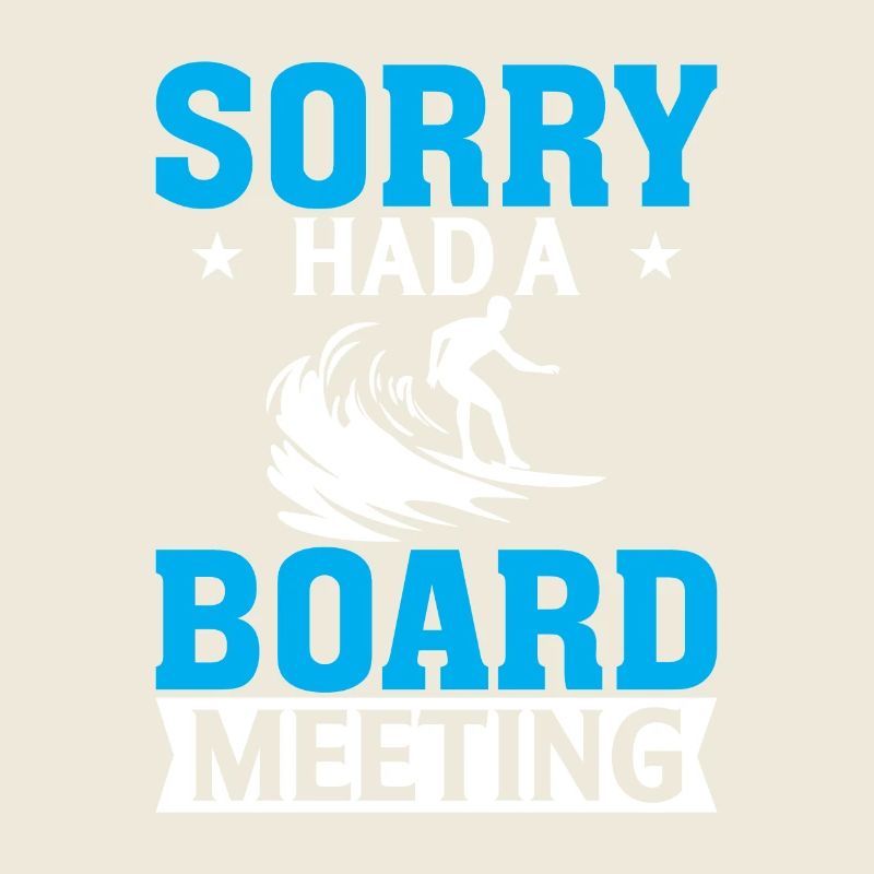 Tut mir leid, dass ich eine Vorstandssitzung hatte