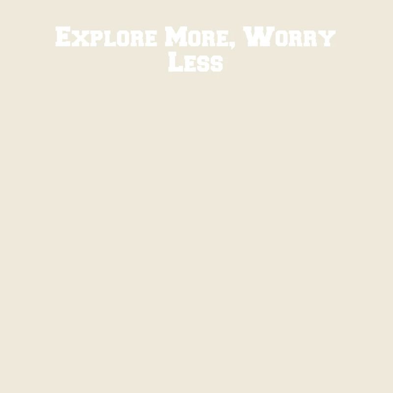 Hiking - Explore More, Worry Less