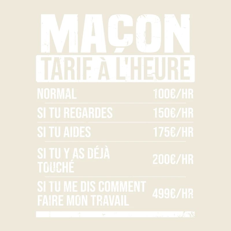Maçon tarif à l'heure idée cadeau humour