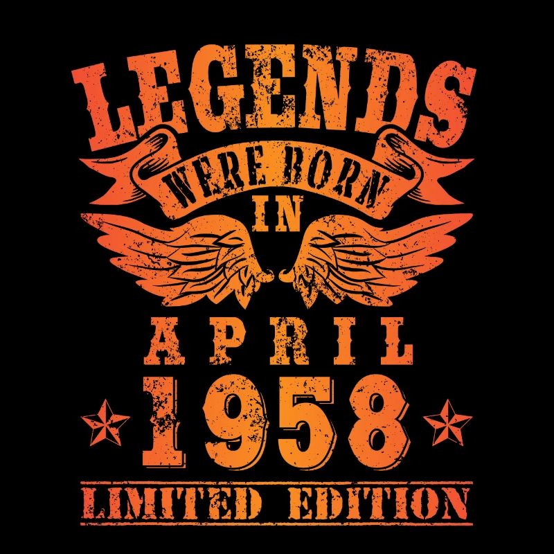 Legends were born in April 1958 Geburtstag
