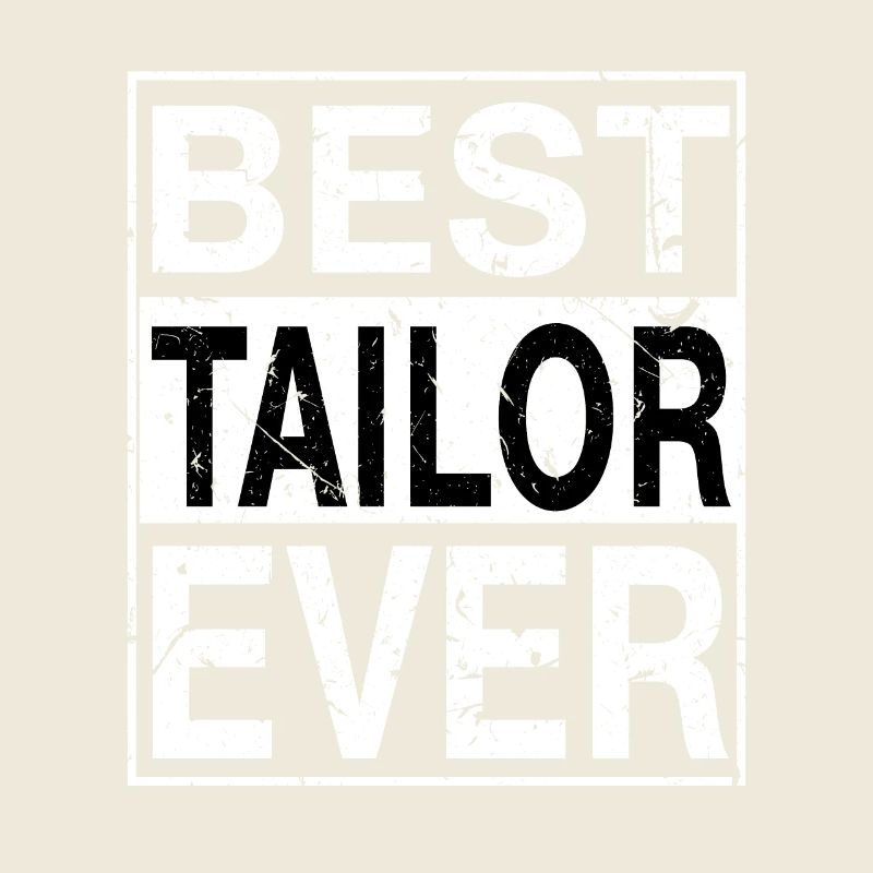 Best Tailor Ever Tailor Gift