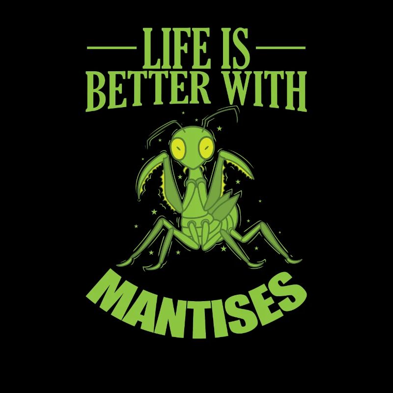 Life is better with Mantises