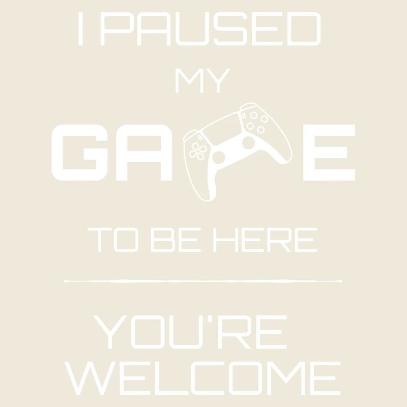 I paused my game to be here - white