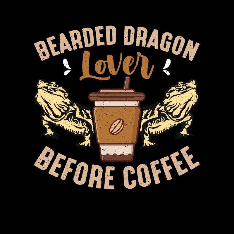 Bearded Dragon Lover Before Lizard Coffee Lover