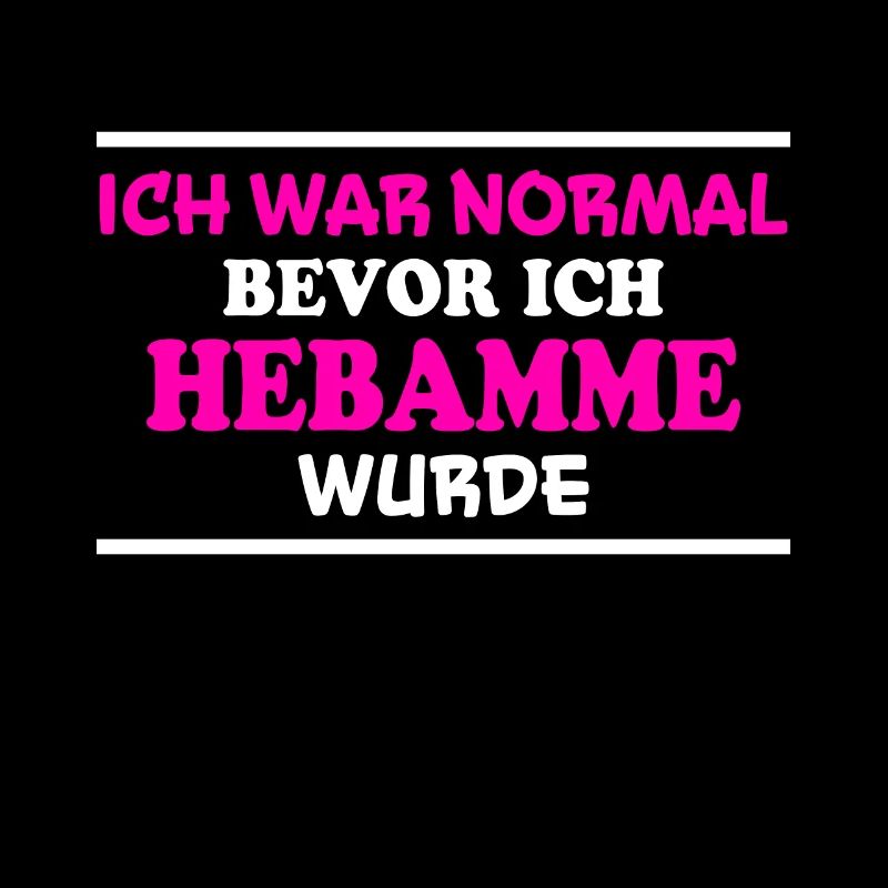 Hebamme Spruch Beruf Lustiges Hebammen Geschenk