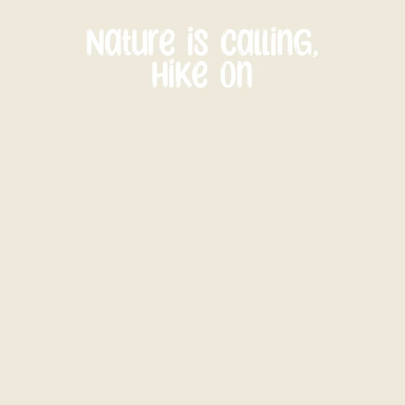 Hiking - Nature Is Calling, Hike On