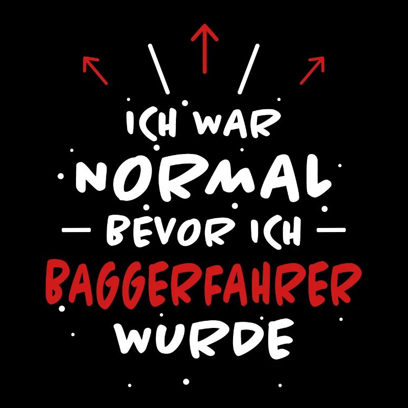 Baggerfahrer Spruch Lustiges Baggerfahrer Geschenk