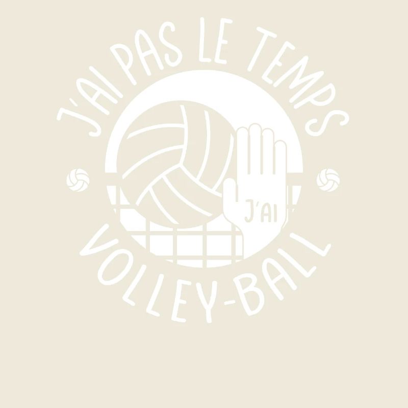 J'ai pas le temps j'ai Volley-Ball