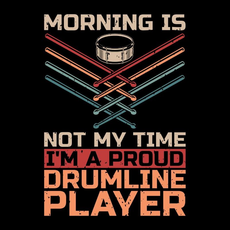 Drumline Player Morning Is Not My Time Drum Player