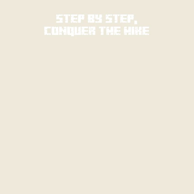 Hiking - Step by step, conquer the hike