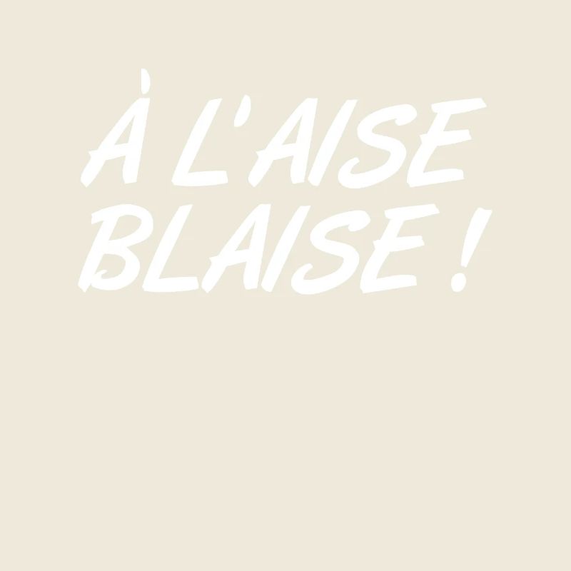 Comfortable Blaise! Humorous expression