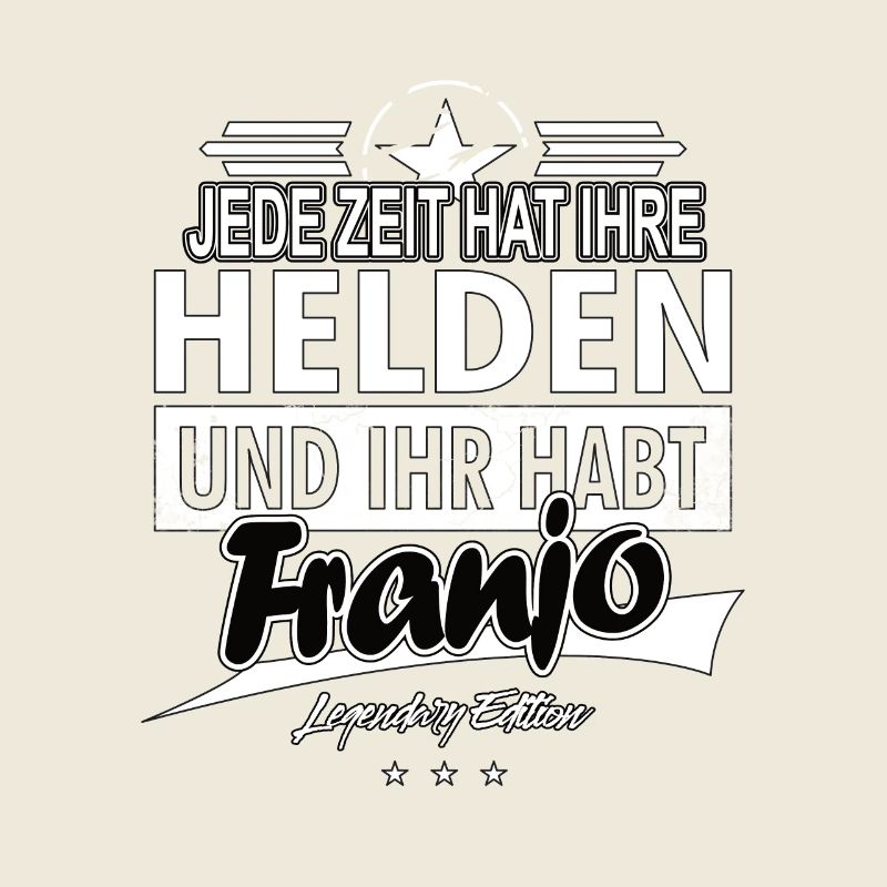Chaque époque a ses héros Vous avez Franjo